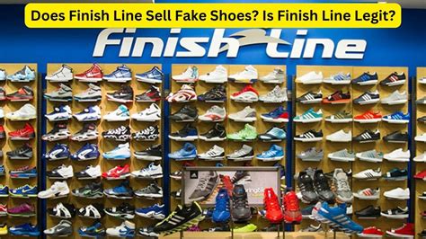 does finishline have fake shoes|is finish line legit reddit.